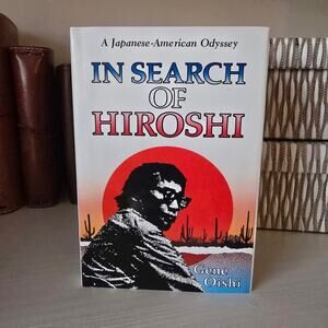 In Search Of Hiroshi - Gene Oishi 1988 Hardcover 1st Edition